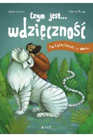 Czym jest wdzi�czno��. Na Katachezie i w domu