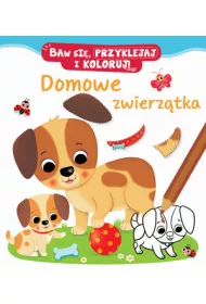 Domowe zwierz�tka. Baw si�, przyklejaj i koloruj!