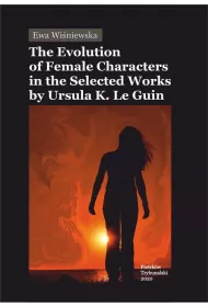 eBook The Evolution of Female Characters in the Selected Works by Ursula K. Le Guin pdf