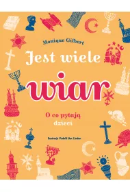 Jest wiele wiar. O co pytaj� dzieci