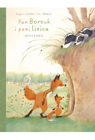 M�j pierwszy komiks 5+ Spotkanie. Pan Borsuk i pani Lisica. Tom 1