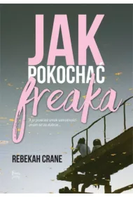 Jak pokocha� freaka