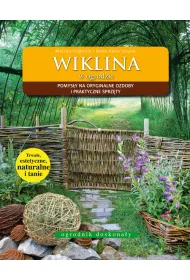 Ogrodnik doskona�y. Wiklina w ogrodzie