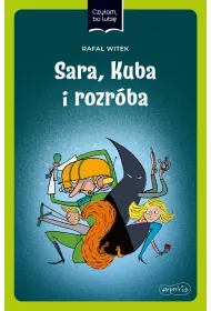 Sara, Kuba i rozrba. Czytam, bo lubi