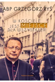 W Kociele jest miejsce dla wszystkich