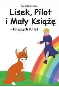 Lisek, Pilot i Ma�y Ksi��� &ndash; kolejnych 10 lat