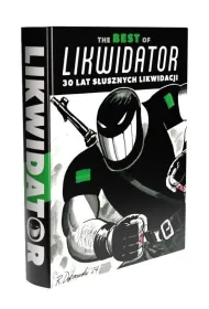 The Best of Likwidator. 30 lat s�usznych likwidacj