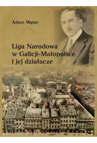 Liga Narodowa w Galicji-Ma�opolsce i jej dzia�acze