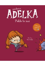 Mordercza Adelka. Piek�o to inni