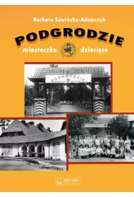 Podgrodzie. Miasteczko dzieci�ce