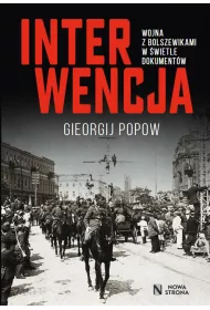 Interwencja. Wojna z bolszewikami w �wietle dokument�w