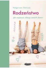 eBook Rodzestwo. Jak wspiera relacje swoich dzieci? epub
