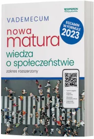 Nowa matura 2023. Wiedza o spo�ecze�stwie. Vademecum. Zakres rozszerzony