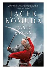 Wilcze gniazdo. Opowie�ci sarmackie. Tom 6