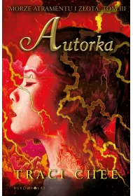 Autorka. Morze atramentu i zota. Tom 3