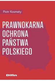 Prawnokarna ochrona Pa�stwa Polskiego