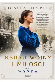 Wanda. Ksi�gi wojny i mi�o�ci. Tom 1