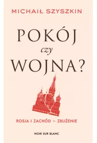 Pok�j czy wojna? Rosja i Zach�d - zbli�enie