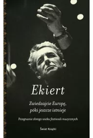 Zwiedzajcie Europ�, p�ki jeszcze istnieje