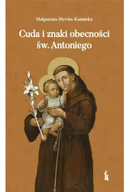 Cuda i znaki obecno�ci �w. Antoniego