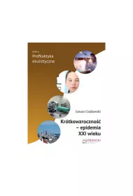 Kr�tkowzroczno�� epidemia XXI wieku