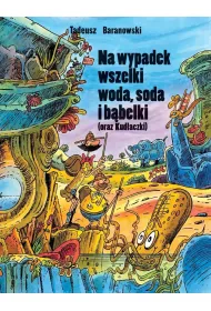 Na wypadek wszelki woda, soda i b�belki