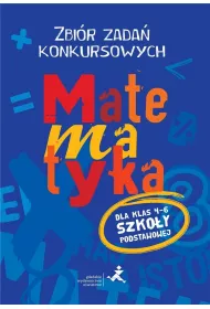 Matematyka. Zbi�r zada� konkursowych dla klas 4–6 szko�y podstawowej