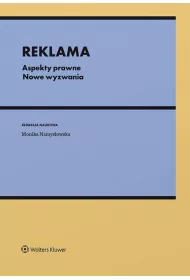 Reklama. Aspekty prawne. Nowe wyzwania