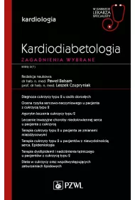Kardiodiabetologia. Zagadnienia wybrane. Kardiologia. W gabinecie lekarza specjalisty