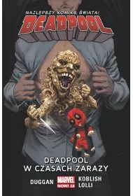 Marvel Now 2.0 Deadpool w czasach zarazy. Deadpool. Tom 6