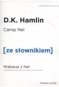 Camp Nel. Wakacje z Nel z podr�cznym s�ownikiem angielsko-polskim. Poziom A2/B1