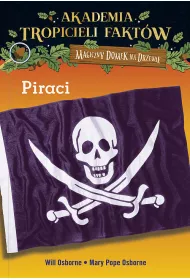 Piraci. Akademia tropicieli faktw. Magiczny domek na drzewie