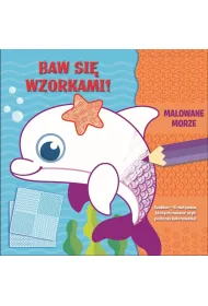 Baw si� wzorkami! Malowane morze