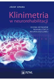 Klinimetria w neurorehabilitacji. Ocena wynik�w rehabilitacji neurologicznej