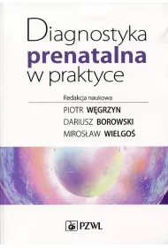 Diagnostyka prenatalna w praktyce