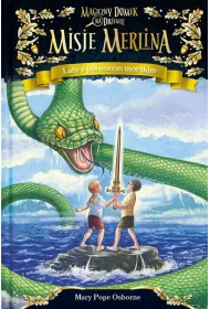 Lato z potworem morskim. Magiczny domek na drzewie. Misje Merlina. Tom 3