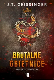 Brutalne obietnice. Kr�lowe i potwory. Tom 4