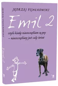 Emil 2, czyli kiedy nieszczliwe s psy – nieszczliwy jest cay wiat