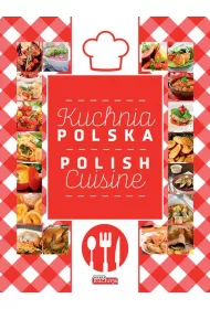 Dobra kuchnia. Kuchnia polska / Polish cuisine