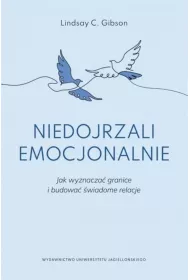 Niedojrzali emocjonalnie. Jak wyznacza granice...