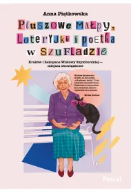 Pluszowe ma�py, loteryjki i poetka w szufladzie. Krak�w i Zakopane Wis�awy Szymborskiej - miejsca obowi�zkowe