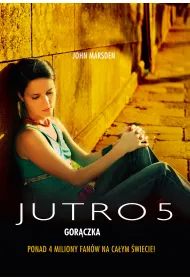 Jutro 5. Gor�czka