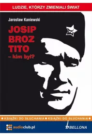 Audiobook Josip Broz Tito - kim by�? mp3