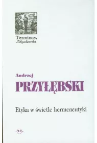 Etyka w �wietle hermeneutyki