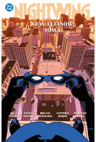 Uniwersum DC Nightwing. Czas Tytanw. tom 3