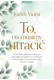 To, co musimy utraci