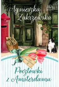 Poczt�wki z Amsterdamu. Saga amsterdamska. Tom 2