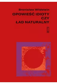 Opowie idioty czy ad naturalny