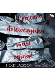 Audiobook Grzeczna dziewczynka musi zgin. Przewodnik po zbrodni wedug grzecznej dziewczynki. Tom 3 mp3