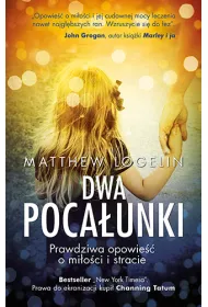 Dwa poca�unki. Opowie�� o mi�o�ci i stracie